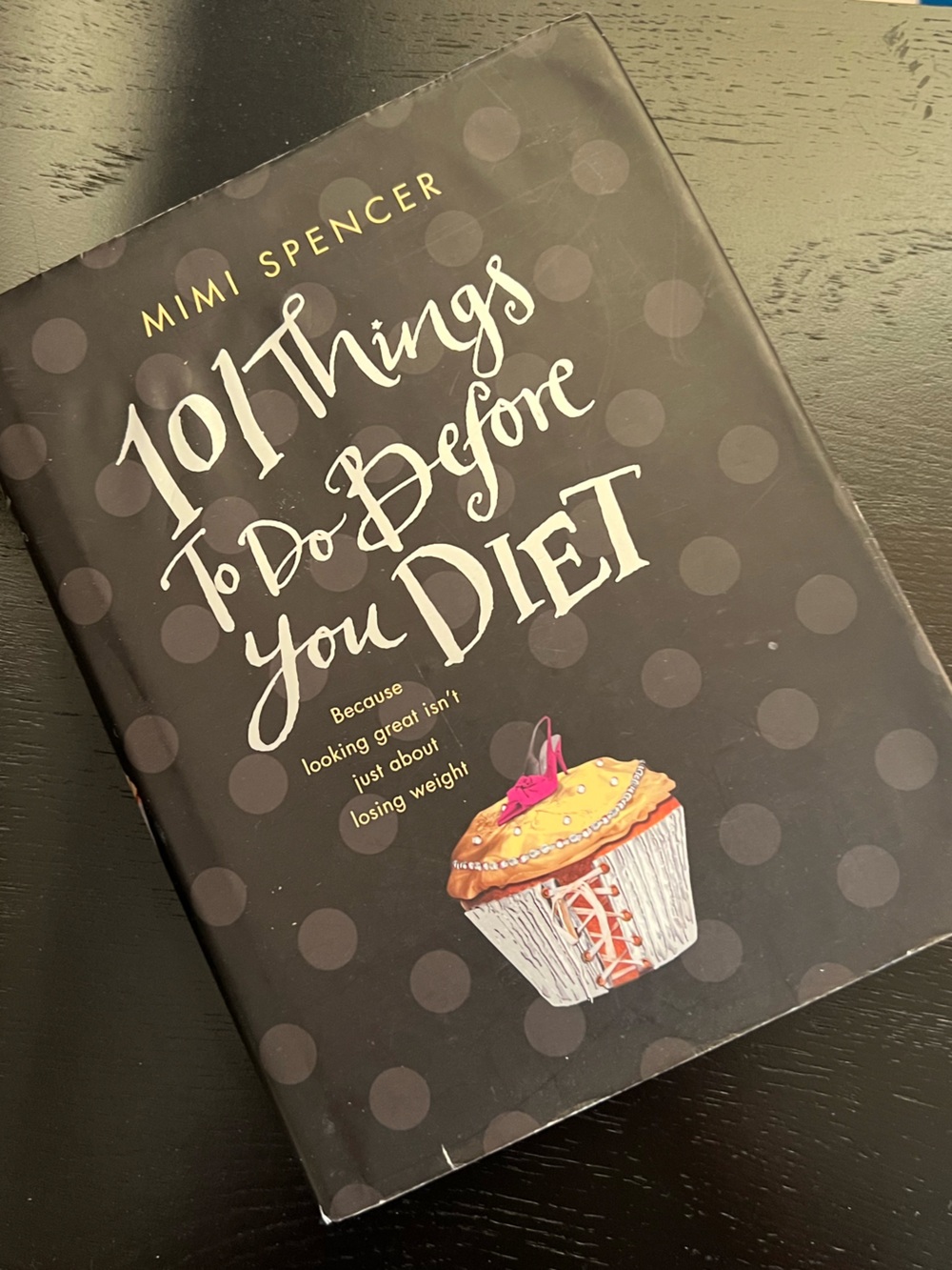 101 Things To Do Before You Diet - An old book but indeed, very helpful !